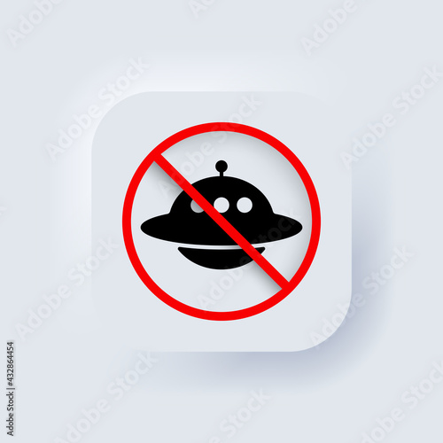 No UFO icon. Vector. Spaceship sign. No alien concept. Neumorphic UI UX white user interface web button. Neumorphism. Vector