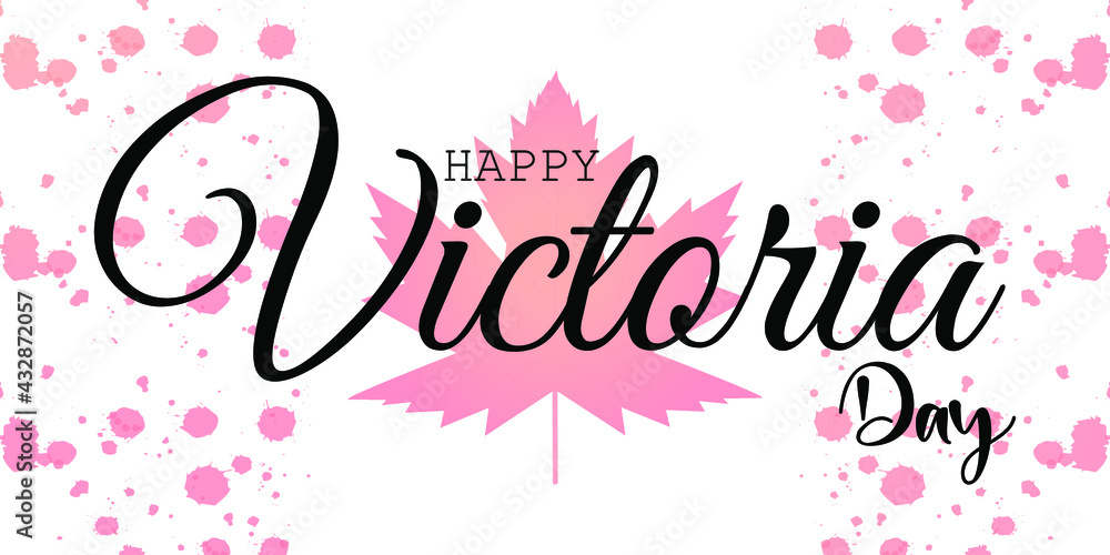 Happy Victoria day text vector illustration.	