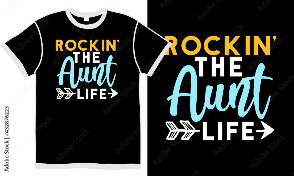 Obraz premium rockin' the aunt life, typography aunt design, invitation pretty gift for auntie t shirt design concept