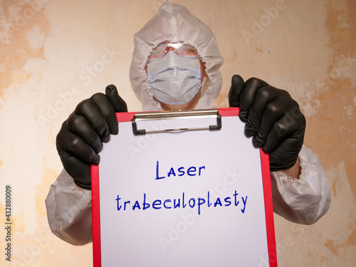 Medical concept meaning Laser trabeculoplasty with phrase on the piece of paper. photo