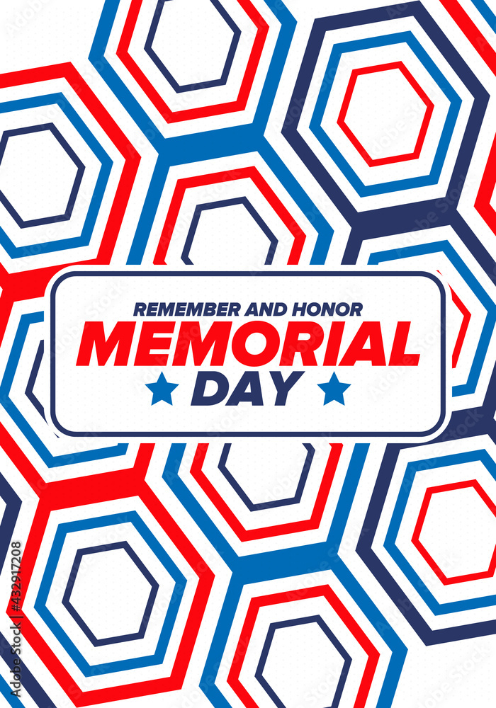 Memorial Day in United States. Remember and Honor. Federal holiday for remember and honor persons who have died while serving in the United States Armed Forces. Celebrated in May. Vector poster Memorial Day in United States. Remember and Honor. Federal holiday for remember and honor persons who have died while serving in the United States Armed Forces. Celebrated in May. Vector poster