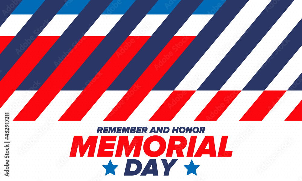 Memorial Day in United States. Remember and Honor. Federal holiday for remember and honor persons who have died while serving in the United States Armed Forces. Celebrated in May. Vector poster Memorial Day in United States. Remember and Honor. Federal holiday for remember and honor persons who have died while serving in the United States Armed Forces. Celebrated in May. Vector poster
