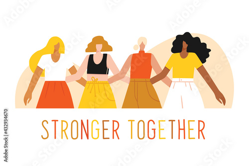 Group of diverse young modern women standing together. Woman power concept banner with slogan. Stronger together. Hand drawn colorful vector illustration.