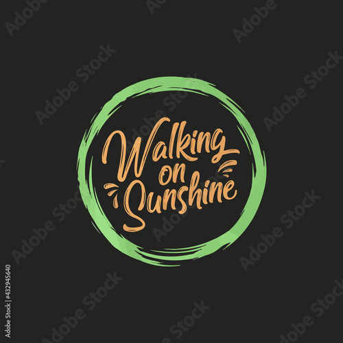 walking on sunshine custom t shirt design