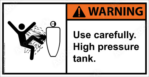 Use carefully High pressure tank.,Warning sign