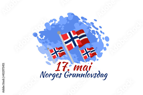 Translation: May 17, Norwegian Constitutional Day. Vector Illustration. Suitable for greeting card, poster and banner. 