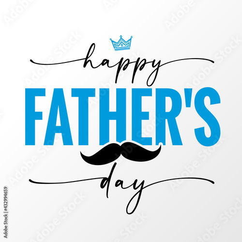 Happy Fathers Day elegant handwritten lettering with black mustache and crown. Vector greeting illustration with calligraphy text, crown and whisker