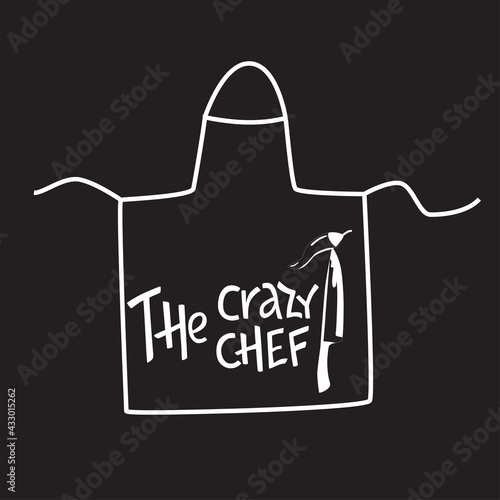 The crazy chef cooking lettering sing on kithenware, cookware. Handwriting quotes, vector stock illustration isolated on chaklboard background for kitchen poster, menu restaraunt, logo, sticker. EPS10