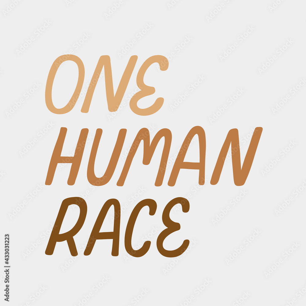 One human race. Hand drawn vector poster against racism. Red letters lettering on white background.