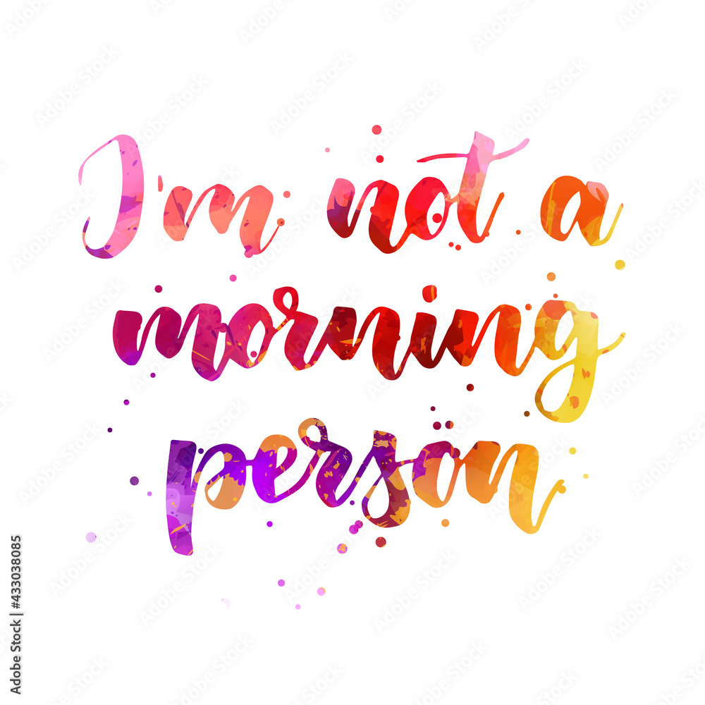 I'm not a morning person - handwritten modern calligraphy lettering text with abstract dots decoration.