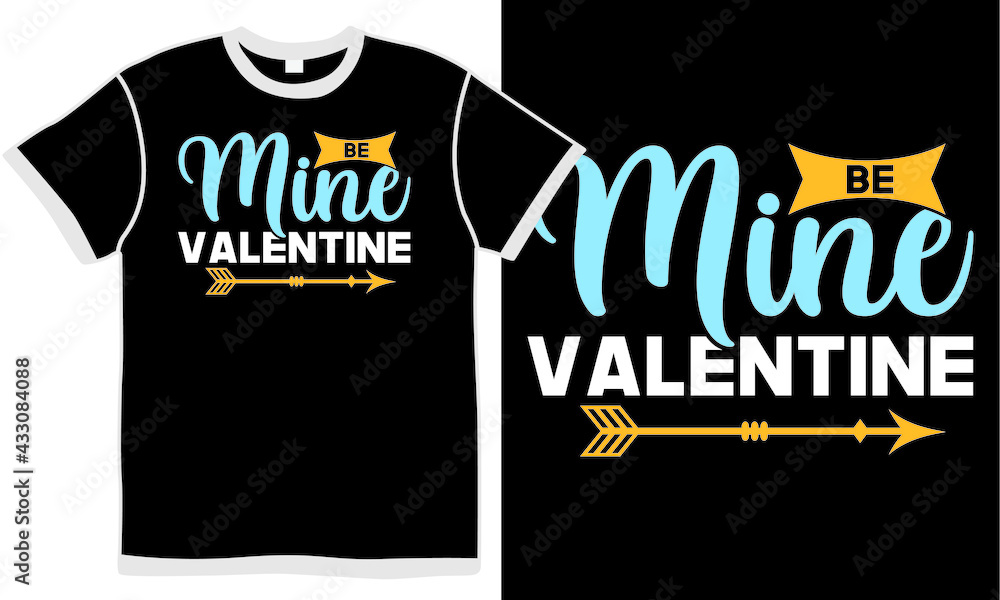 Obraz premium be mine valentine, human relationships, happy valentines day t shirt design