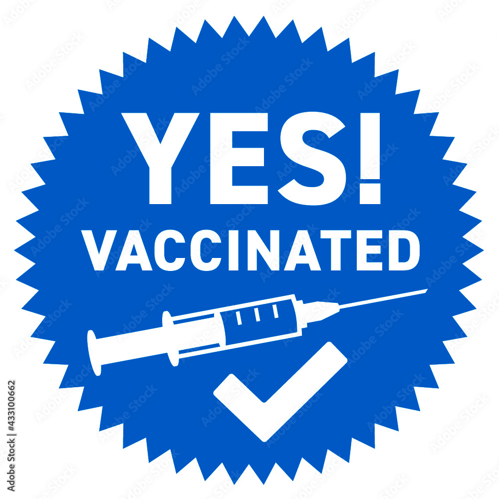 Yes vaccinated stop Covid-19 vaccination vax Yes vaccinated stop Covid-19 vaccination vax