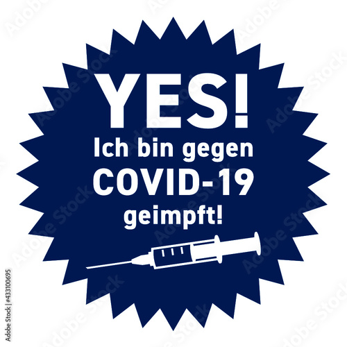 Ja ich bin geimpft gegen Covid-19 Corona Virus