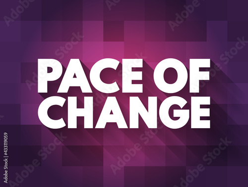 Pace Of Change text quote, concept background