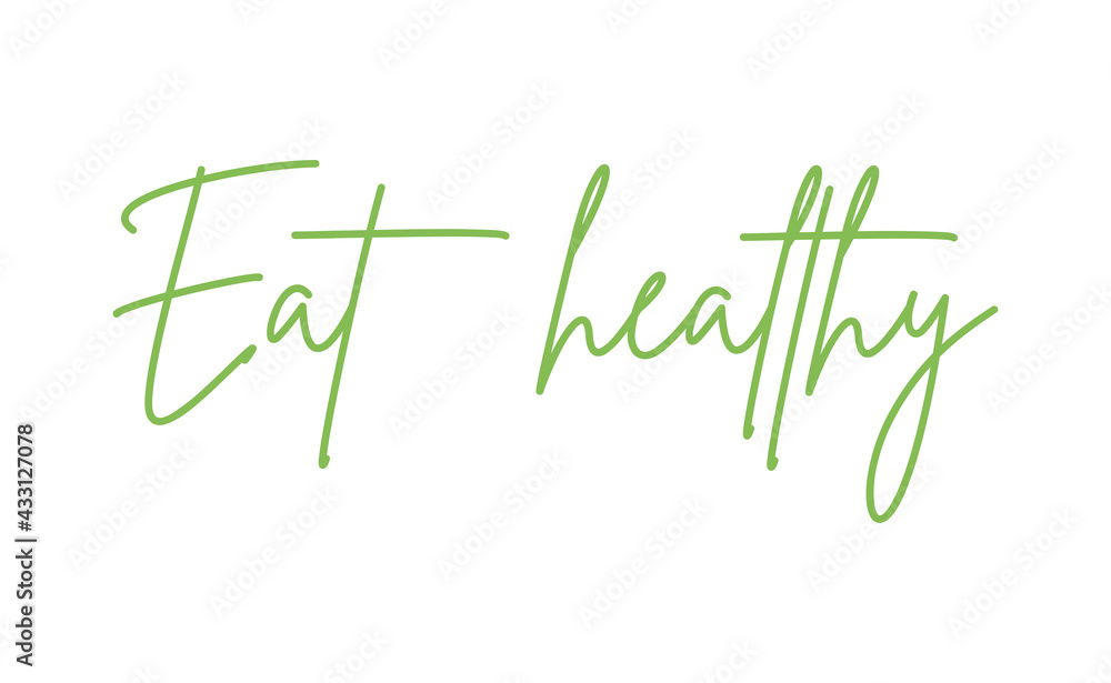 Eat healthy lettering. Inspirational quote. Hand drawn style font vector illustration. Eat healthy lettering. Inspirational quote. Hand drawn style font vector illustration.