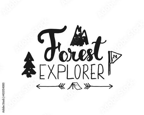 Forest explorer lettering handwritten sign, Hand drawn grunge calligraphic text, outdoor hiking adventure and mountains exploring, Vector illustration