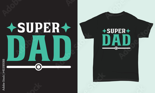 Father's day T-shirt " Super dad "