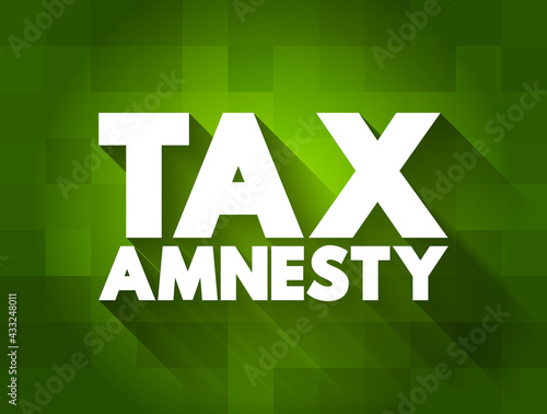 Tax Amnesty text quote, concept background