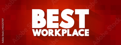Best Workplace text quote, concept background