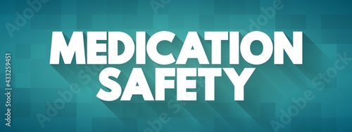 Medication Safety text quote, health concept background