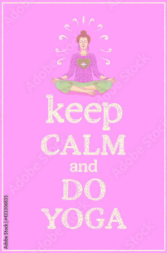 Keep calm and do yoga, quote card with woman practicing yoga