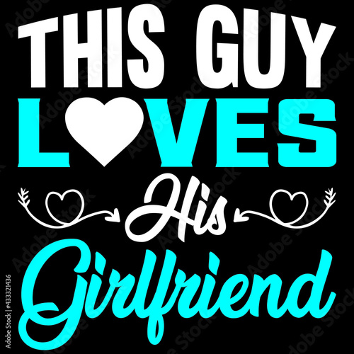 this guy loves his girlfriend 