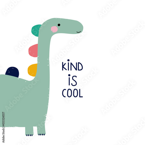 Funny brachiosaurus and quote. Kids print. Vector hand drawn illustration.