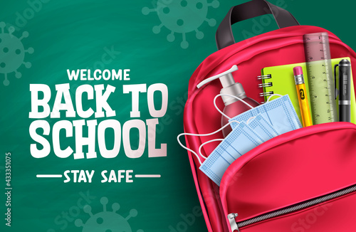 Back to school campaign vector design. Welcome back to school stay safe text in chalkboard background with 3d educational supplies for new normal education. Vector illustration 