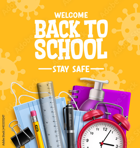 Back to school campaign vector design. Welcome back to school stay safe text with 3d education supplies for educational new normal prevention. Vector illustration 