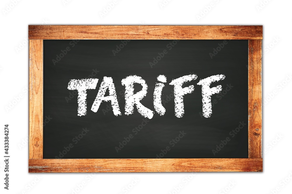 TARIFF text written on wooden frame school blackboard. TARIFF text written on wooden frame school blackboard.