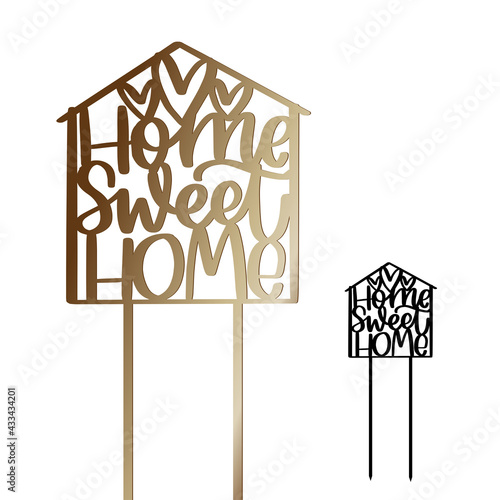 Home sweet home housewarming cake topper with stick and house shape frame vector design for party decoration. Calligraphy sign for laser cutting. 