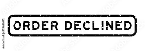 Grunge black order declined word square rubber seal stamp on white background