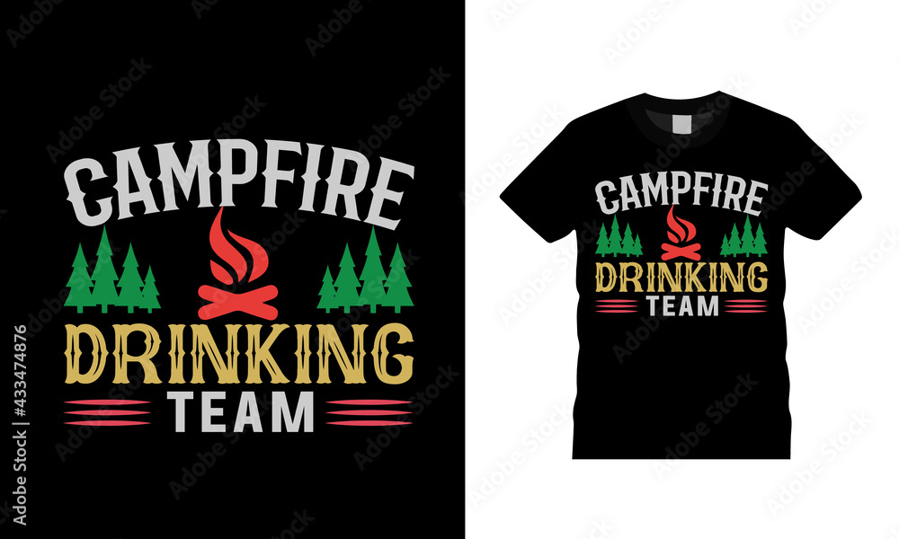 Camp Fire Drinking Team T shirt Design, vector, apparel, eps 10, typography, vintage, template, camping t shirt Camp Fire Drinking Team T shirt Design, vector, apparel, eps 10, typography, vintage, template, camping t shirt