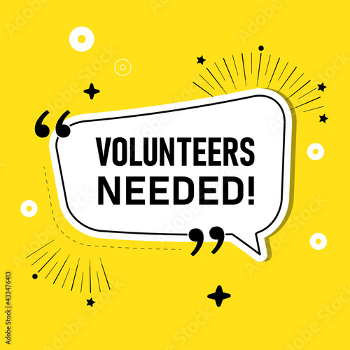 Volunteers Needed on a speech bubble- vector illustration eps 10