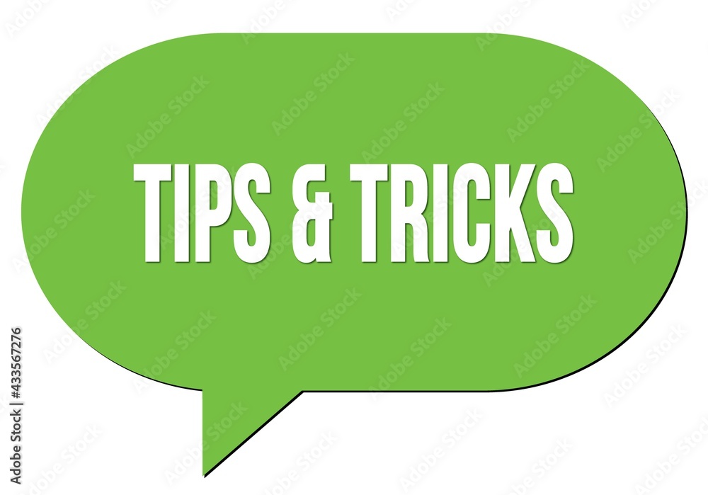 TIPS & TRICKS text written in a green speech bubble TIPS & TRICKS text written in a green speech bubble
