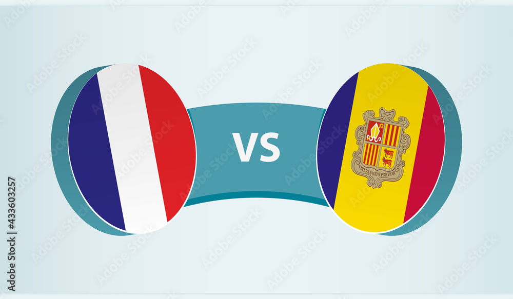 France versus Andorra, team sports competition concept. France versus Andorra, team sports competition concept.