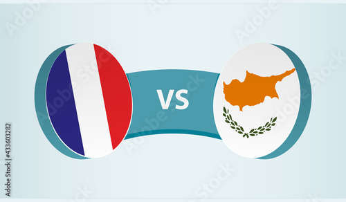 France versus Cyprus, team sports competition concept.