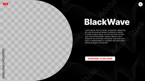 Black Horizontal Template for publication for Live Video Channel. Social Media Template with description and subscribe button. Put Your Content under Background. Vector illustration