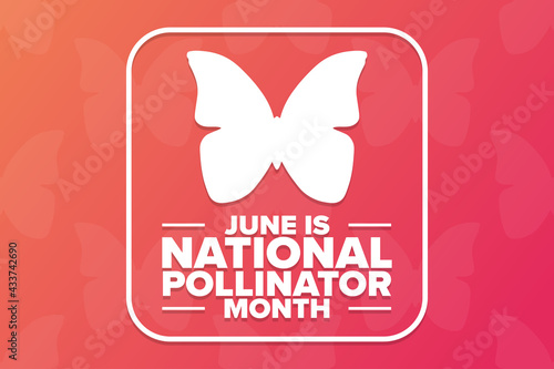 June is National Pollinator Month. Holiday concept. Template for background, banner, card, poster with text inscription. Vector EPS10 illustration.