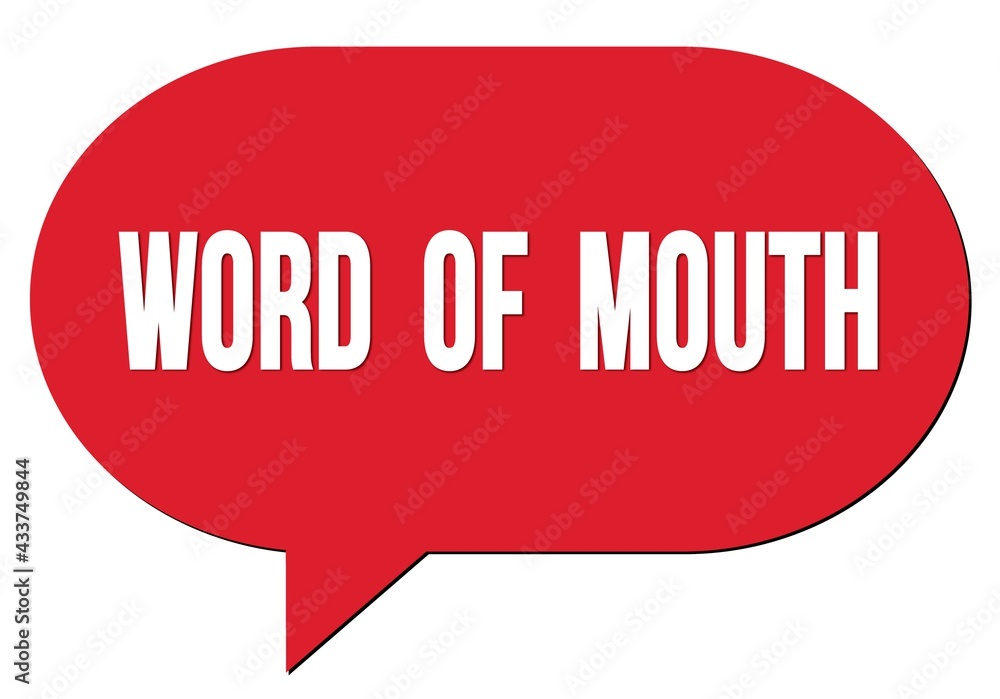 WORD OF MOUTH text written in a red speech bubble WORD OF MOUTH text written in a red speech bubble