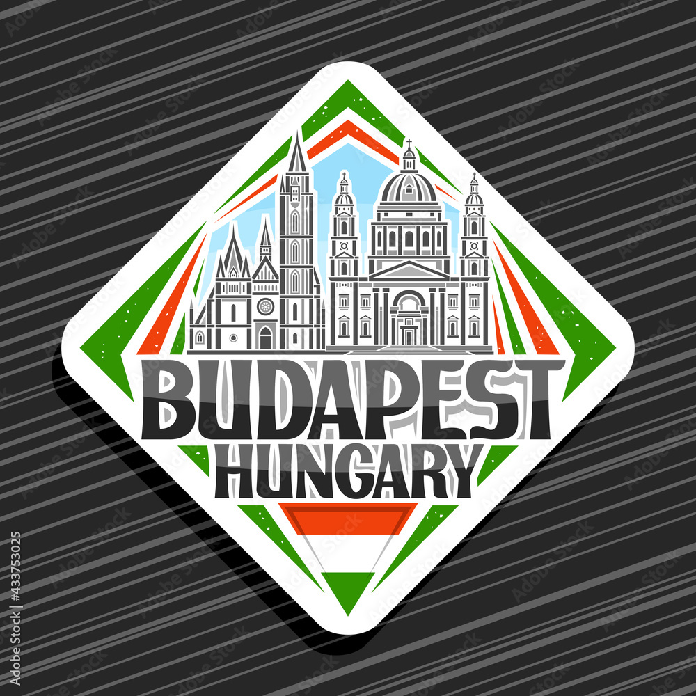 Fototapeta premium Vector logo for Budapest, white rhombus road sign with illustration of famous budapest city scape on day sky background, decorative fridge magnet with unique letters for black words budapest, hungary.
