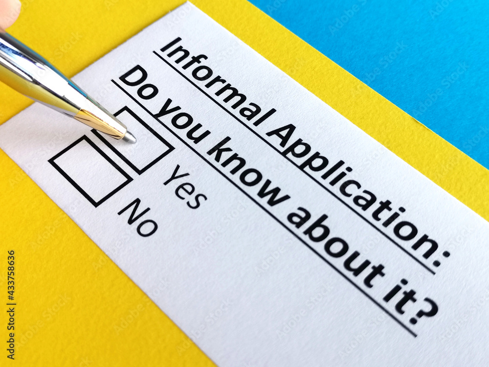 One person is answering question about informal application. One person is answering question about informal application.