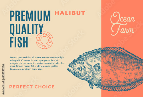 Premium Quality Pacific Halibut. Abstract Vector Food Packaging Design or Label. Modern Typography and Hand Drawn Fish Sketch Silhouette Background Layout