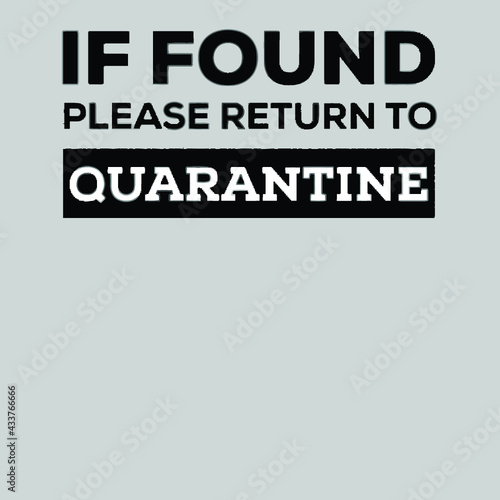 if found please return to quarantine womens   v neck Logo Vector Template Illustration Graphic Design design for documentation and printing