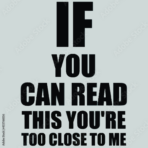 if you can read this youre too close to me poly cotton poster design illustration vector
