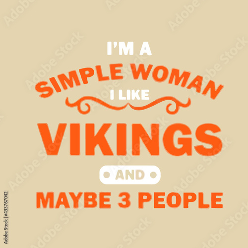 im a simple woman i like vikings and maybe 3 peop tie dye Logo Vector Template Illustration Graphic Design design for documentation and printing