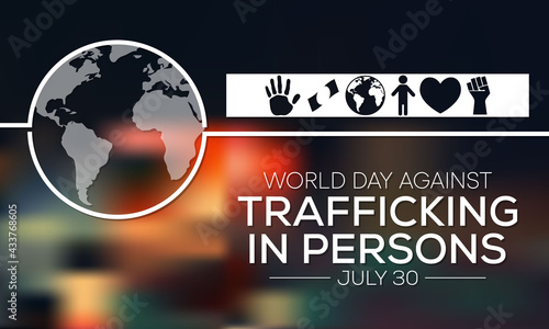World day against trafficking in person is observed every year on July 30, Every year, millions of men, women, and children are trafficked worldwide. Vector illustration.