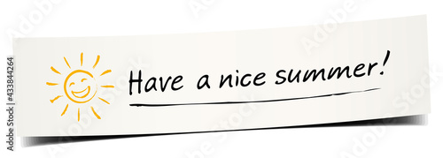 Paper banner with handwritten message and little sun icon - Have a nice summer