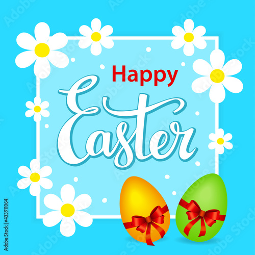 Happy easter greeting card background with flowers on a frame and eggs with bows  hand lettering text