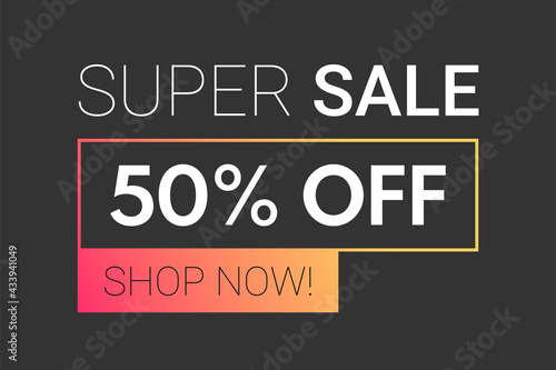 super sale 50 percent off discount banner isolated on black background. orange gradient promo advertising illustration for your business